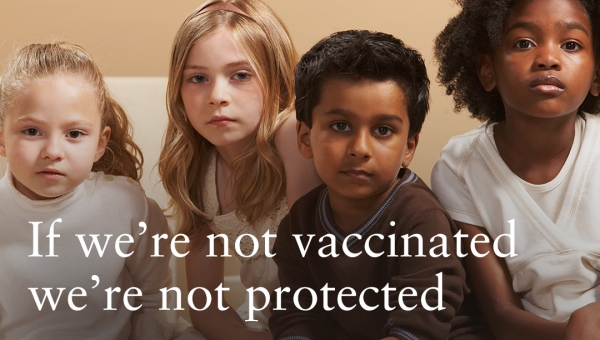 If your child isn’t vaccinated, they’re not protected